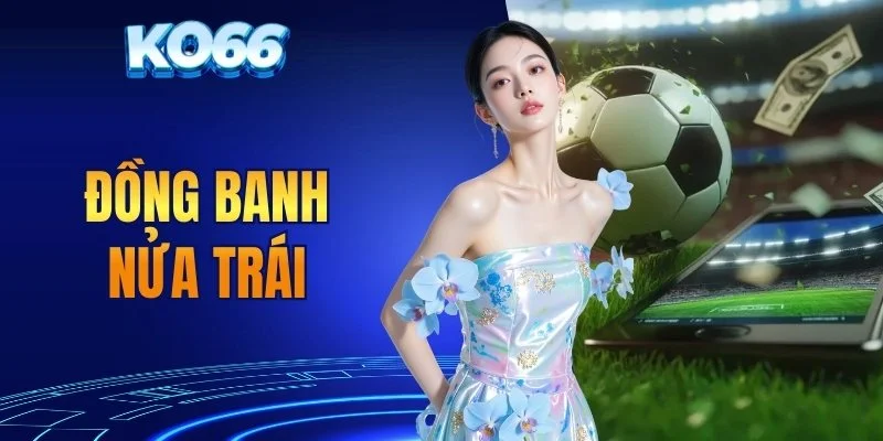 đồng banh nửa trái